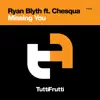 Missing You (feat. Chesqua) - Single album lyrics, reviews, download