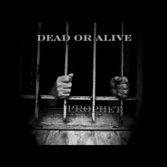 Dead or Alive - Single by Prophet album reviews, ratings, credits