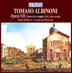 Albinoni: Opera VII - Concerti a cinque, Libro secondo by Paolo Pollastri album reviews, ratings, credits