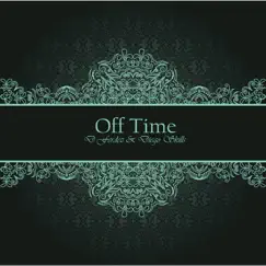 Off Time - Single by D Ferdez & Diego Skills album reviews, ratings, credits