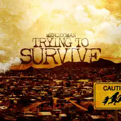 Trying to Survive (feat. Big Gemini) - Single by Merc100Man album reviews, ratings, credits