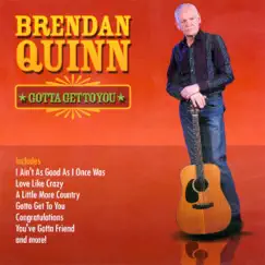 Gotta Get to You by Brendan Quinn album reviews, ratings, credits