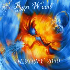 Destiny 2050 by Ron Weed album reviews, ratings, credits