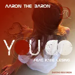 You Do (feat. Kate Lesing) by Aaron The Baron album reviews, ratings, credits