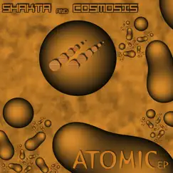 Atomic - Single by Shakta & Cosmosis album reviews, ratings, credits