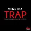 Trap (Television & Radio Are Poison) album lyrics, reviews, download