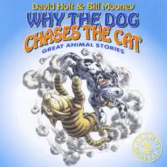 Why the Dog Chases the Cat: Great Animal Stories by David Holt & Bill Mooney album reviews, ratings, credits