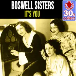 It's You (Remastered) - Single by The Boswell Sisters album reviews, ratings, credits