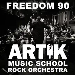 Freedom 90 - Single by Artik Music School Rock Orchestra album reviews, ratings, credits