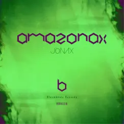 Amazonax - EP by Jonax album reviews, ratings, credits