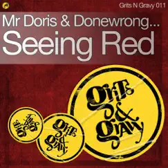 Seeing Red - Single by Mr Doris & Donewrong album reviews, ratings, credits