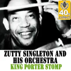 King Porter Stomp (Remastered) - Single by Zutty Singleton and His Orchestra album reviews, ratings, credits