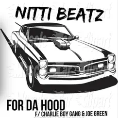 For Da Hood (feat. Charlie Boy Gang & Joe Green) Song Lyrics