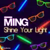 Shine Your Light - Single album lyrics, reviews, download