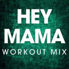 Hey Mama (Extended Workout Mix) Song Lyrics