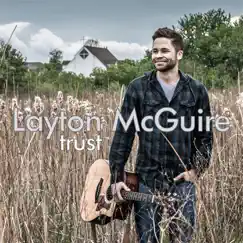 Trust by Layton McGuire album reviews, ratings, credits