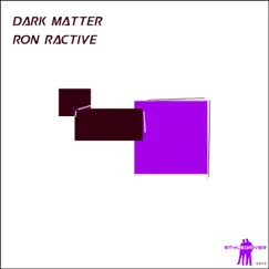 Dark Matter - EP by Ron Ractive album reviews, ratings, credits