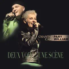 Deux voix une scène by Carl William & Chantal Pary album reviews, ratings, credits