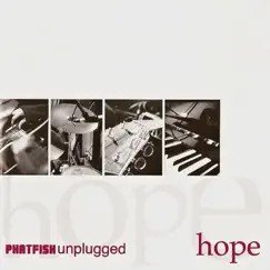 Hope - Phatfish Unplugged Live by Phatfish album reviews, ratings, credits