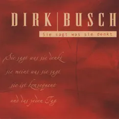 Sie sagt was sie denkt - Single by Dirk Busch album reviews, ratings, credits