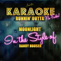 Runnin' Outta Moonlight (In the Style of Randy Houser) [Karaoke Version] Song Lyrics