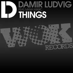 Things (feat. Ivana Masic) [Damir Pushkar Remix] Song Lyrics