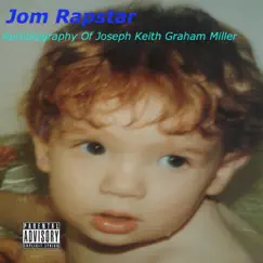 Autobiography of Joseph Keith Graham Miller by Jom Rapstar album reviews, ratings, credits