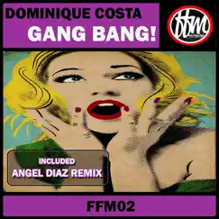 Gang Bang - Single by Dominique Costa album reviews, ratings, credits