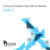 Make It (feat. Alicia Hawks) - Single album lyrics, reviews, download
