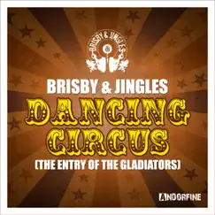 Dancing Circus (The Entry of the Gladiators) [Radio Mix] Song Lyrics