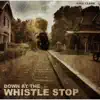 Down At the Whistle Stop album lyrics, reviews, download