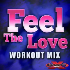 Feel the Love (Dynamix Music Workout) - Single by Hyper Crew album reviews, ratings, credits
