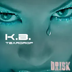 Teardrop - Single by K.B. album reviews, ratings, credits