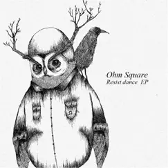 Resist Dance - Single by Ohm Square album reviews, ratings, credits