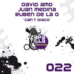 Can't Disco - Single by David Amo, Juan Medina & Ruben De La O album reviews, ratings, credits