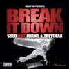 Break It Down (feat. Foams & Treyolaa) - Single album lyrics, reviews, download