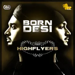 Born Desi by Highflyers album reviews, ratings, credits