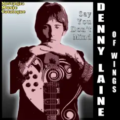 Say You Don't Mind by Denny Laine album reviews, ratings, credits