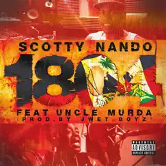 1804 (feat. Uncle Murda) - Single by Scotty Nando album reviews, ratings, credits