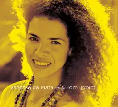 Vanessa da Mata Canta Tom Jobim (Deluxe Edition) by Vanessa da Mata album reviews, ratings, credits