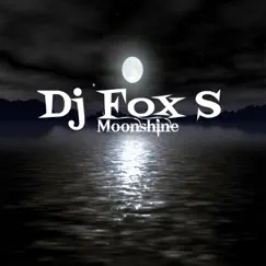 Moonshine - Single by Dj Fox S album reviews, ratings, credits