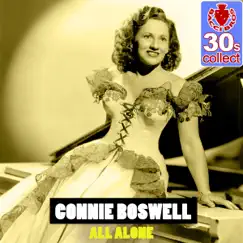All Alone (Remastered) - Single by Connie Boswell album reviews, ratings, credits