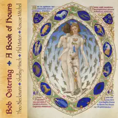 A Book of Hours (feat. Theo Bleckmann, Shelley Hirsch, Phil Minton, Roscoe Mitchell) by Bob Ostertag album reviews, ratings, credits