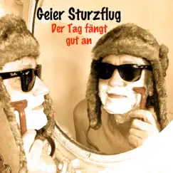 Der Tag fängt gut an - Single by Geier Sturzflug album reviews, ratings, credits