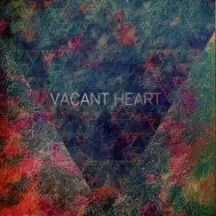 Vacant Heart - EP by Matt Walters album reviews, ratings, credits