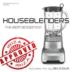 Houseblenders (The Ibiza Sessions 01) by Various Artists album reviews, ratings, credits