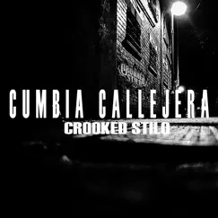 Cumbia Callejera - Single by Crooked Stilo album reviews, ratings, credits