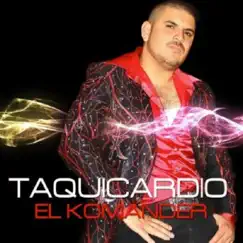 El Taquicardio - Single by El Komander album reviews, ratings, credits