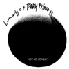 Not So Lonely - EP album lyrics, reviews, download