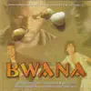 Bwana (BSO) album lyrics, reviews, download